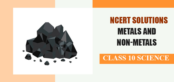 NCERT Solutions for Chapter 3 Metals and Non-metals Class 10 Scienceimage