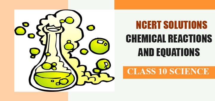 NCERT Solutions for Chapter 1 Chemical Reactions and Equations Class 10 Scienceimage